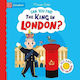 Can You Find The King In London Marion Billet Campbell Books Ltd
