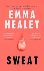 Sweat Emma Healey Hutchinson Heinemann