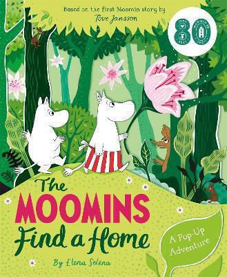 The Moomins Find A Home A Pop-up Adventure Based On Tove Jansson's First Moomin Story The Moomins And The Great Flood 0325
