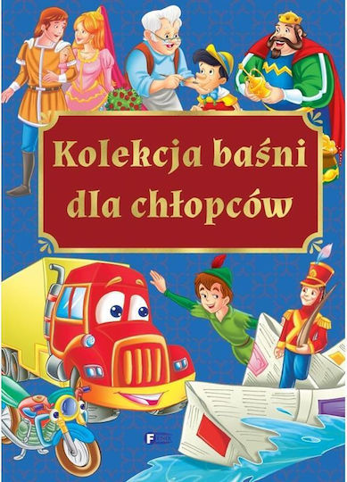 Kolekcja Baśni Dla Chłopców Bajki Dla Dzieci Oprawa Twarda 240 Stron