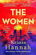 The Women: The Instant Sunday Times Bestseller From The Author Of The Nightingale Kristin Hannah Pan Books 0325