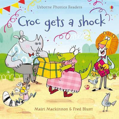 Croc Gets A Shock Mairi Mackinnon Croc Gets A Shock Mairi Mackinnon