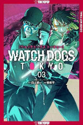 Watch Dogs Tokyo Volume 3 Tokyopop Press Inc 0128 Seiichi Shirato, Tokyopop Press Inc 0128 Seiichi Watch Dogs Tokyo Volume 3 Tokyopop Press Inc 0128 Seiichi Shirato, Tokyopop Press Inc 0128 Seiichi