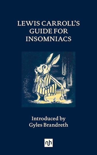 Lewis Carroll's Guide For Insomniacs - Notting Hill Editions - Hardback Lewis Carroll's Guide For Insomniacs - Notting Hill Editions - Hardback