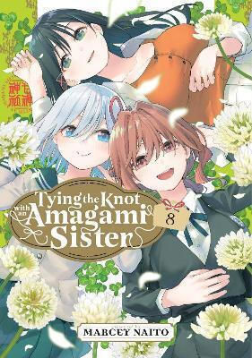 Tying The Knot With An Amagami Sister 8 Marcey Naito 0211, Marcey Naito Kodansha Vol. 8 Tying The Knot With An Amagami Sister 8 Marcey Naito 0211, Marcey Naito Kodansha Vol. 8