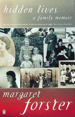 Hidden Lives A Family Memoir Margaret Forster