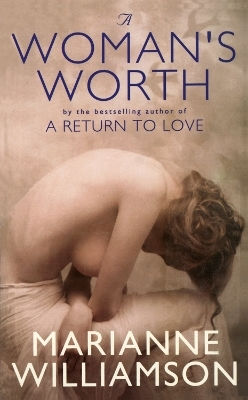 A Woman's Worth Marianne Williamson Rider & Co