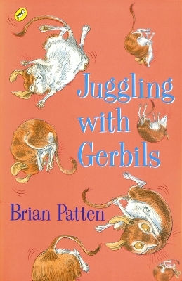 Juggling With Gerbils Brian Patten Puffin