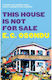 This House Is Not For Sale Pb 9781847084835