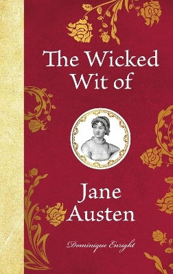 Umorul Răutăcios al lui Jane Austen Dominique Enright Michael O'Mara Books Ltd