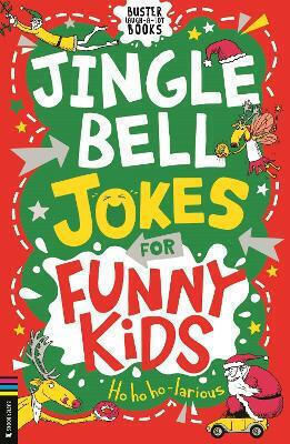 Jingle Bell Jokes For Funny Kids Gary Panton Buster Books Jingle Bell Jokes For Funny Kids Gary Panton Buster Books
