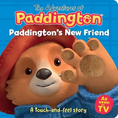 Paddington’s New Friend: A Touch-and-feel Story - Harpercollins Publishers - Board Book