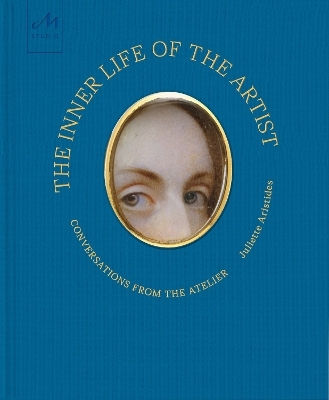 The Inner Life Of The Artist: Conversations From The Atelier Juliette Aristides Monacelli Studio 0408