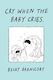 Cry When The Baby Cries Becky Barnicoat, Vol. 288