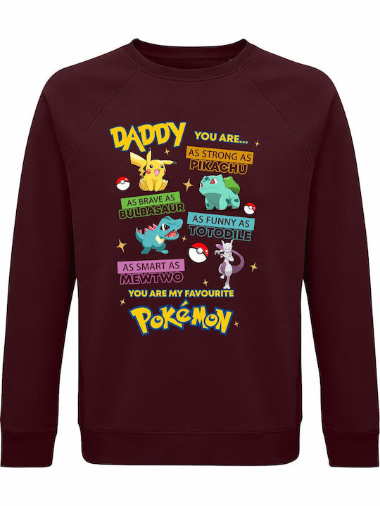 Sweatshirt Unisex Organic " Daddy You’re My Superhero Pokemon Dad Father Day " Burgundy