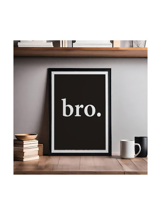 Quote Poster Bro Pst25172 30cm X 40cm Κάδρο Φυσ...
