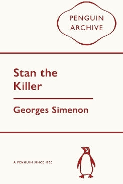 Stan The Killer Georges Simenon Penguin Classics