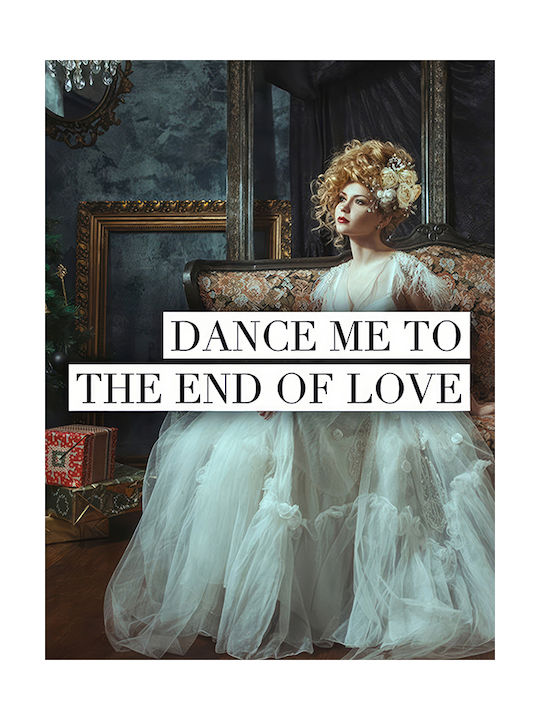 Quote Poster Dance Me To End Love Pst25198 30cm...