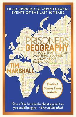Prisoners Of Geography: Fully Updated New Edition Of The #1 Sunday Times Bestseller Tim Marshall Elliott & Thompson Limited 0716 Prisoners Of Geography: Fully Updated New Edition Of The #1 Sunday Times Bestseller Tim Marshall Elliott & Thompson Limited 0716