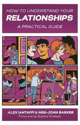 How To Understand Your Relationships: A Practical Guide Alex Iantaffi Jessica Kingsley Publishers