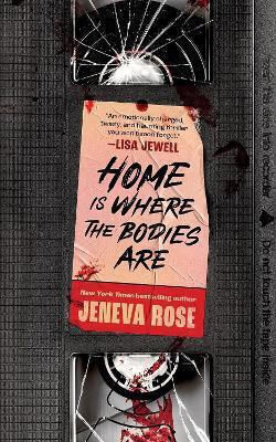 Home Is Where The Bodies Are: The Instant New York Times Bestseller From Queen Of Twists And Global Sensation Jeneva Rose Orion 0325