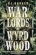 Warlords Of Wyrdwood: The Forsaken Trilogy, Book 2 Rj Barker Orbit 0729