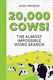 20,000 Cows!: An Almost Impossible Word Search Alex Cheddar Cassell 0225