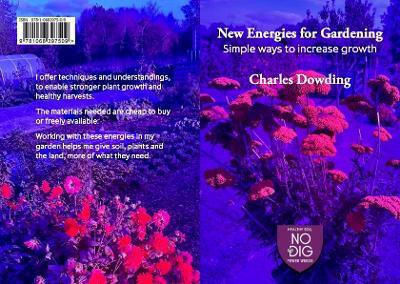 New Energies For Gardening - No Dig Garden - Paperback / Softback New Energies For Gardening - No Dig Garden - Paperback / Softback