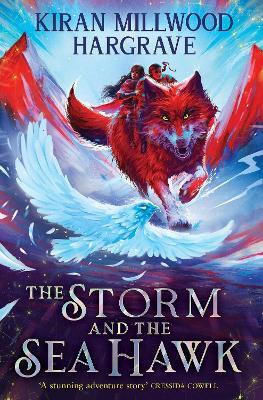 Geomancer: The Storm And The Sea Hawk: An Epic Fantasy Adventure From A Bestselling Author Kiran Millwood Hargrave Orion Children's Books 0910