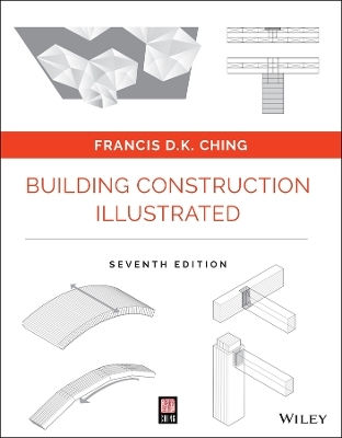 Building Construction Illustrated Francis D. K. Ching John Wiley & Sons Inc 0425 Building Construction Illustrated Francis D. K. Ching John Wiley & Sons Inc 0425
