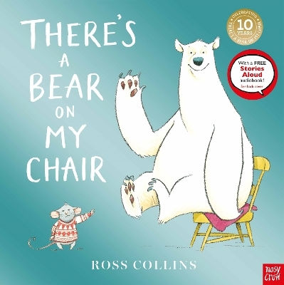 There's A Bear On My Chair 10th Anniversary Edition Ross Collins Ltd