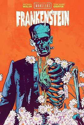 Universal Monsters Frankenstein Michael Walsh 0408, Vol. 408 HC