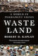 Waste Land A World In Permanent Crisis Robert D Kaplan