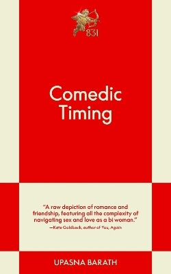 Comedic Timing: An 831 Stories Romance Upasna Barath 0313 Comedic Timing: An 831 Stories Romance Upasna Barath 0313