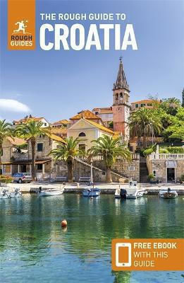 The Rough Guide To Croatia Travel Guide With Ebook Marc Di Duca