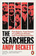 The Searchers Five Rebels Their Dream Of A Different Britain And Their Many Enemies Andy Beckett