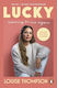 Lucky: Learning To Live Again Louise Thompson Ebury Spotlight 0513