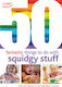 50 Fantastic Things To Do With Squidgy Stuff - Bloomsbury Publishing Plc - Paperback / Softback