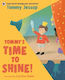 Tommy’s Time To Shine Tommy Jessop 0930 Tommy’s Time To Shine Tommy Jessop 0930
