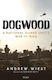 Dogwood A National Guard Unit's War In Iraq Andrew Wiest 0506