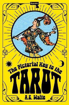The Pictorial Key To The Tarot A.e Waite