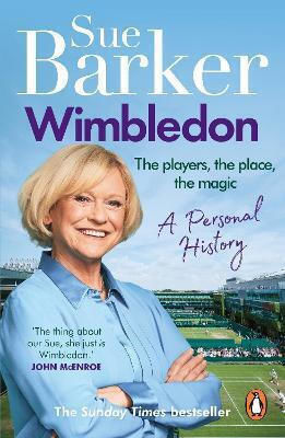 Wimbledon A Personal History Sue Barker Wimbledon A Personal History Sue Barker