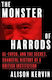 The Monster Of Harrods Al-fayed And The Secret Shameful History Of A British Institution Alison Kervin
