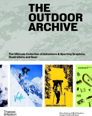 The Outdoor Archive: The Ultimate Collection Of Adventure & Sporting Graphics, Illustrations And Gear Chase Anderson Thames & Hudson Ltd