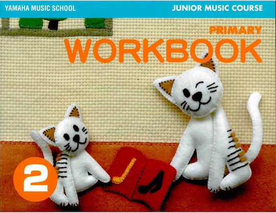 Yamaha Music School Junior Music Course Workbook Primary 2