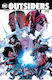 Outsiders, Cover by Roger Cruz The Outsiders face their greatest challenge yet at a cosmic level The very fabric of reality is at stake and the Drummer is ready for her encore