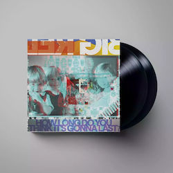 How Long Do You Think It's Gonna Last Lp Black Vinyl