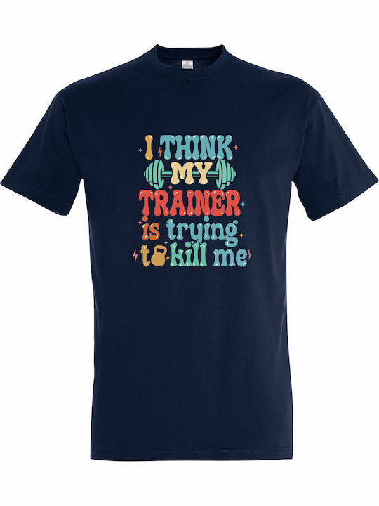 T-shirt Unisex " I Think My Trainer Is Trying T...