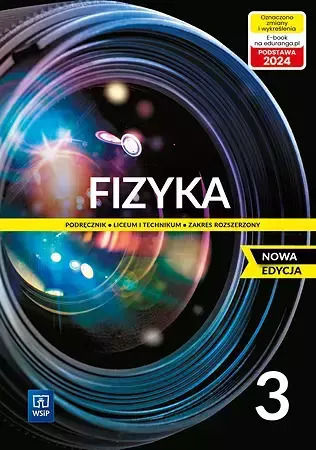 Fizyka. Podręcznik Do Liceum I Technikum. Klasa 3. Zakres Rozszerzony. Rok Szkolny 2024/2025. Nowa Edycja