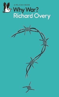Why War Richard Overy